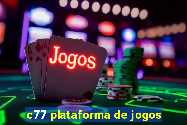 c77 plataforma de jogos